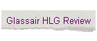 Glassair HLG Review